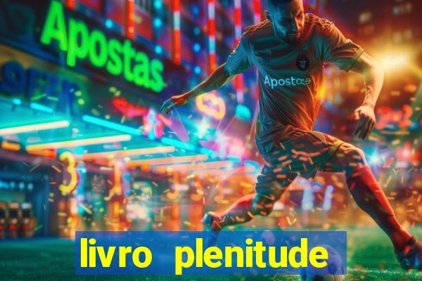 livro plenitude camila vieira pdf grátis